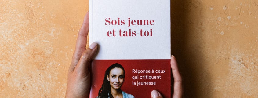 Sois jeune et tais-toi !
